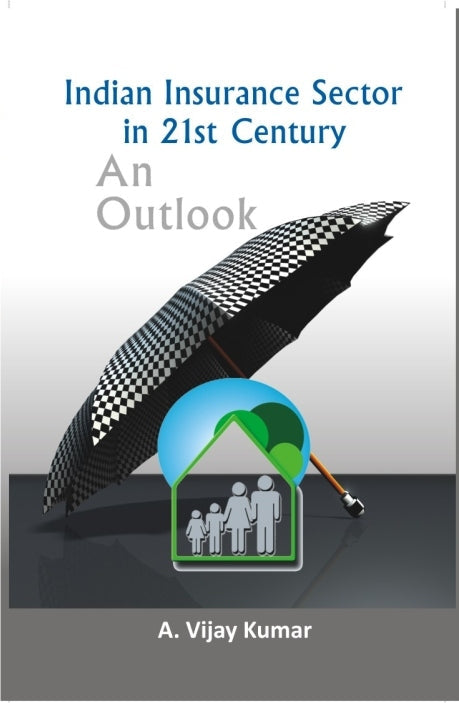 Indian Insurance Sector in 21St Century: an Outlook - Gyan Books | Grocsy