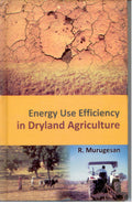 Energy Use Efficiency in Dryland Agriculture - Gyan Books | Grocsy