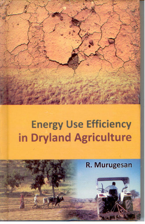 Energy Use Efficiency in Dryland Agriculture - Gyan Books | Grocsy