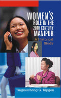 Women's Role in the 20Th Century, Manipur: A Historical Study - Gyan Books | Grocsy