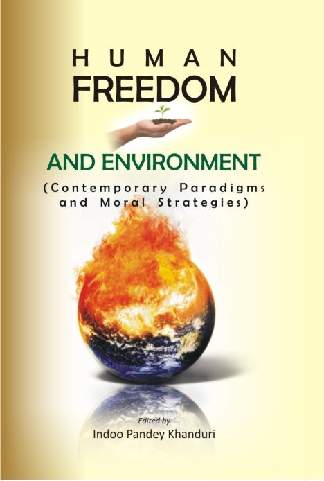 Human Freedom and Environment Contemporary Paradigms and Moral Strategies - Gyan Books | Grocsy