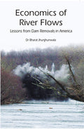 Economics of River Flows Lessons From Dam Removals in America - Gyan Books | Grocsy