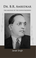 Dr. B.R. Ambedkar: the Messiah of the Downtrodden - Gyan Books | Grocsy