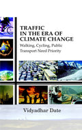 Traffic in the Era Climate Change Walking, Cycling, Public Transport, Need Priority - Gyan Books | Grocsy