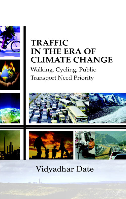 Traffic in the Era Climate Change Walking, Cycling, Public Transport, Need Priority - Gyan Books | Grocsy