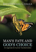 Man's Fate and God's Choice an Agenda For Human Transformation - Gyan Books | Grocsy