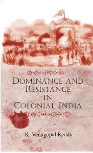 Dominance and Resistance in Colonial India - Gyan Books | Grocsy