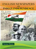 The English Newspapers On Indian Independence - Gyan Books | Grocsy