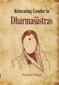 Relocating Gender in Dharmasastras - Gyan Books | Grocsy