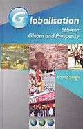 Globalisation Between Gloom and Prosperity - Gyan Books | Grocsy