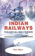 Indian Railways Financial Meltodown: a Study - Gyan Books | Grocsy