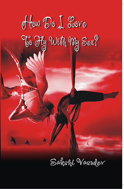 How Do I Love to Fly With My Sex? - Gyan Books | Grocsy