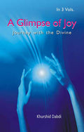 A Glimpse of Joy: Journey With the Divine 3 Vols. Set - Gyan Books | Grocsy