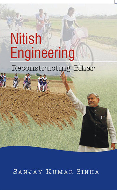 Nitish Engineering: Reconstructing Bihar - Gyan Books | Grocsy