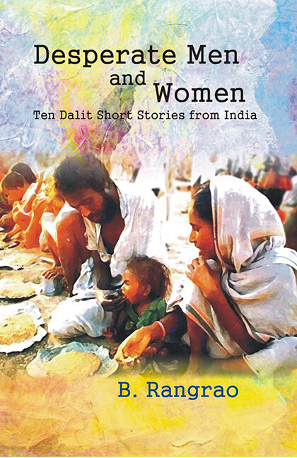 Desperate Men and Women: Ten Dalits Short Stories From India - Gyan Books | Grocsy