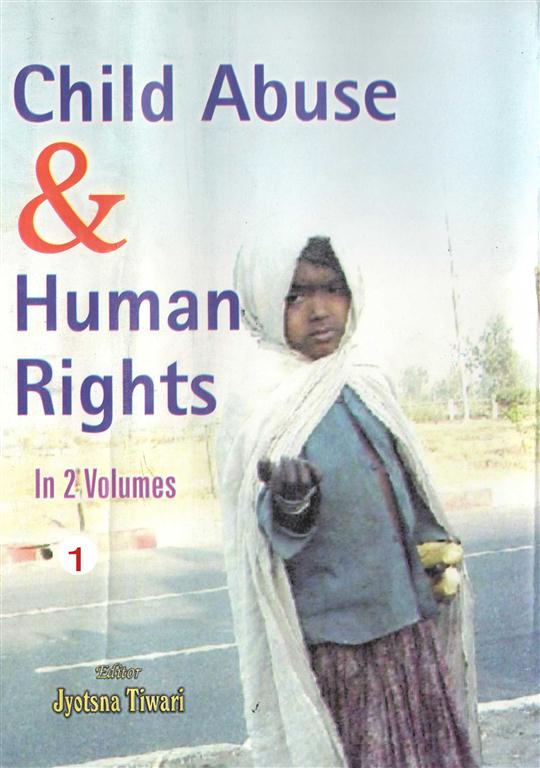 Child Abuse and Human Rights (Current Trends in Child Abuse) Vol. 1st - Gyan Books | Grocsy