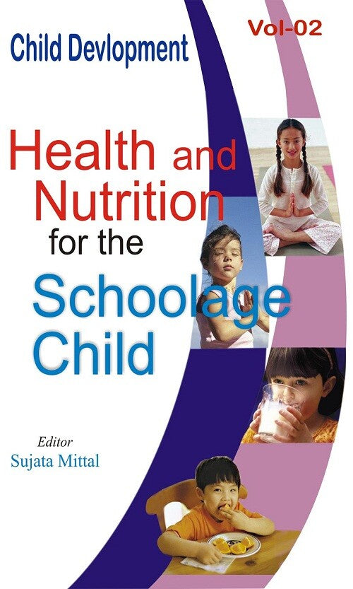 Child Development (Health and Nutrition For the Schoolage Child) Vol. 2nd - Gyan Books | Grocsy