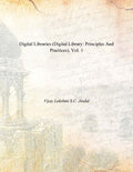 Digital Libraries (Digital Library: Principles and Practices) Vol. 1st - Gyan Books | Grocsy
