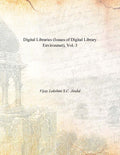 Digital Libraries (Issues of Digital Library Environmet) Vol. 3rd - Gyan Books | Grocsy