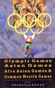 Olympic Games, Asian Games, Afro Asian Games and Common Wealth Games - Gyan Books | Grocsy
