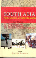 South Asia: Polity, Literacy and Conflict Resolution (3rd Vol- Literacy and Development in South Asia) Vol. 3rd - Gyan Books | Grocsy