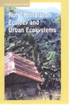 Rural Himalaya Ecology and Urban Ecosystem - Gyan Books | Grocsy