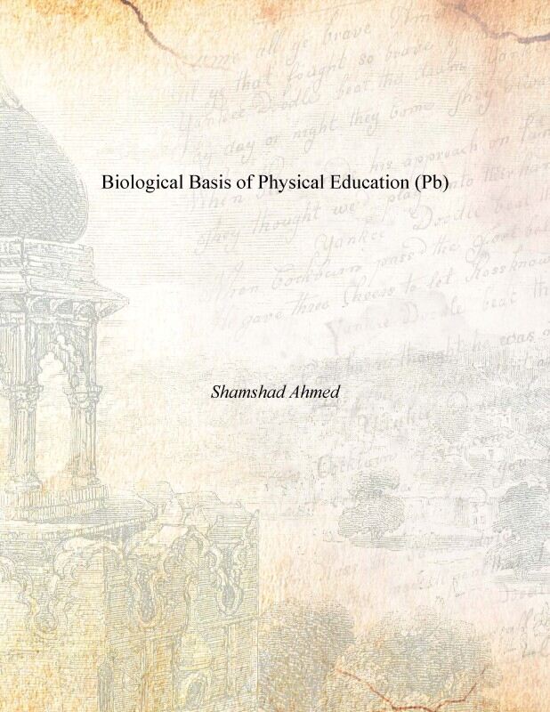 Biological Basis of Physical Education (Pb) - Gyan Books | Grocsy