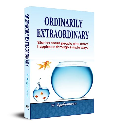 Ordinarily Extraordinary | Finding Meaning In Modern Life And Sacred Space Through Goodness | Motivational Book By N. Raghuraman-N. Raghuraman | Grocsy