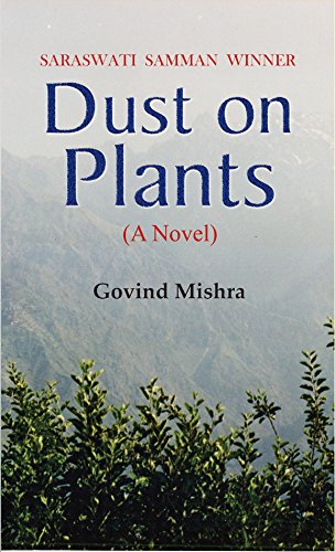 Dust On Plants: A Novel From Bestseller Author Govind Mishra-Govind Mishra | Grocsy