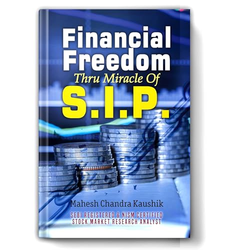 Financial Freedom Thru Sip (Systematic Investment Plan): Master Wealth Creation Through Mutual Funds | Proven Investment Strategies, Risk Management & Long-Term Growth Guide By Mahesh Chandra Kaushik [Premium Paperback - Book In English] | Grocsy