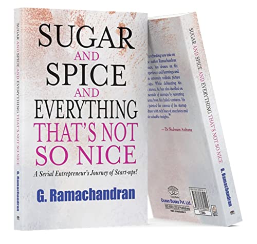 Sugar And Spice And Everything That’S Not So Nice: A Serial Entrepreneur’S Journey Of Start-Ups!-G Ramachandran | Grocsy