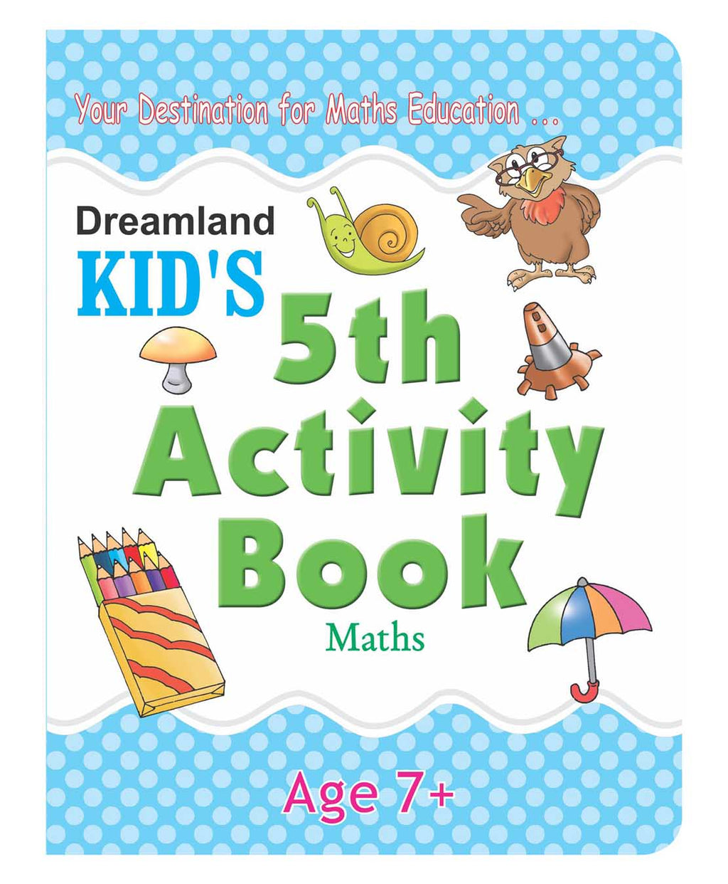 Dreamland Kid's 5th Activity Book - Maths | Grocsy
