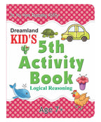 Dreamland Kid's 5th Activity Book - Logic Reasoning | Grocsy