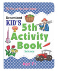 Dreamland Kid's 5th Activity Book - Science | Grocsy