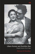 Uttam Kumar and Suchitra Sen by Maitreyee B. Chowdhury - Om Books | Grocsy