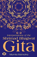 Interpretations Of The Shrimad Bhagwat Gita-Mamta Mehrotra | Grocsy