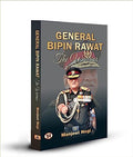Cds General Bipin Rawat: The Warrior First Chief Of Defence Staff Of The Indian Armed Forces-Manjeet Negi | Grocsy