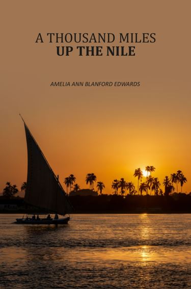 A Thousand Miles Up The Nile (Vol.1st) - Gyan Books | Grocsy