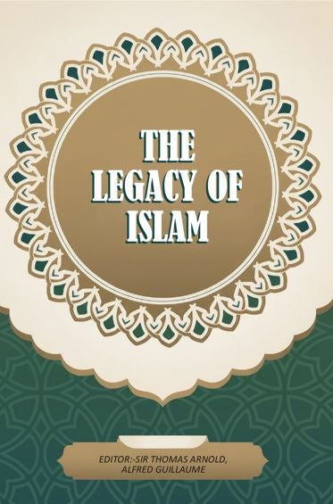 The Legacy Of Islam - Gyan Books | Grocsy
