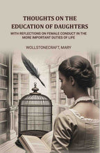 Thoughts on the education of daughters: With reflections on female conduct in the more important duties of life - Gyan Books | Grocsy