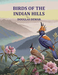 Birds of The Indian Hills - Gyan Books | Grocsy