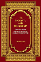 The Nighantu and the Nirukta: The Oldest Indian Treatise on Etymology, Philology and Sementics - Gyan Books | Grocsy
