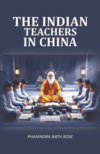 The Indian Teachers In China Facsimile - Gyan Books | Grocsy