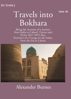 Travels into Bokhara: being the Account of A Journey from India To Cabool, Tartary and Persia 1831-1833 (3rd) - Gyan Books | Grocsy