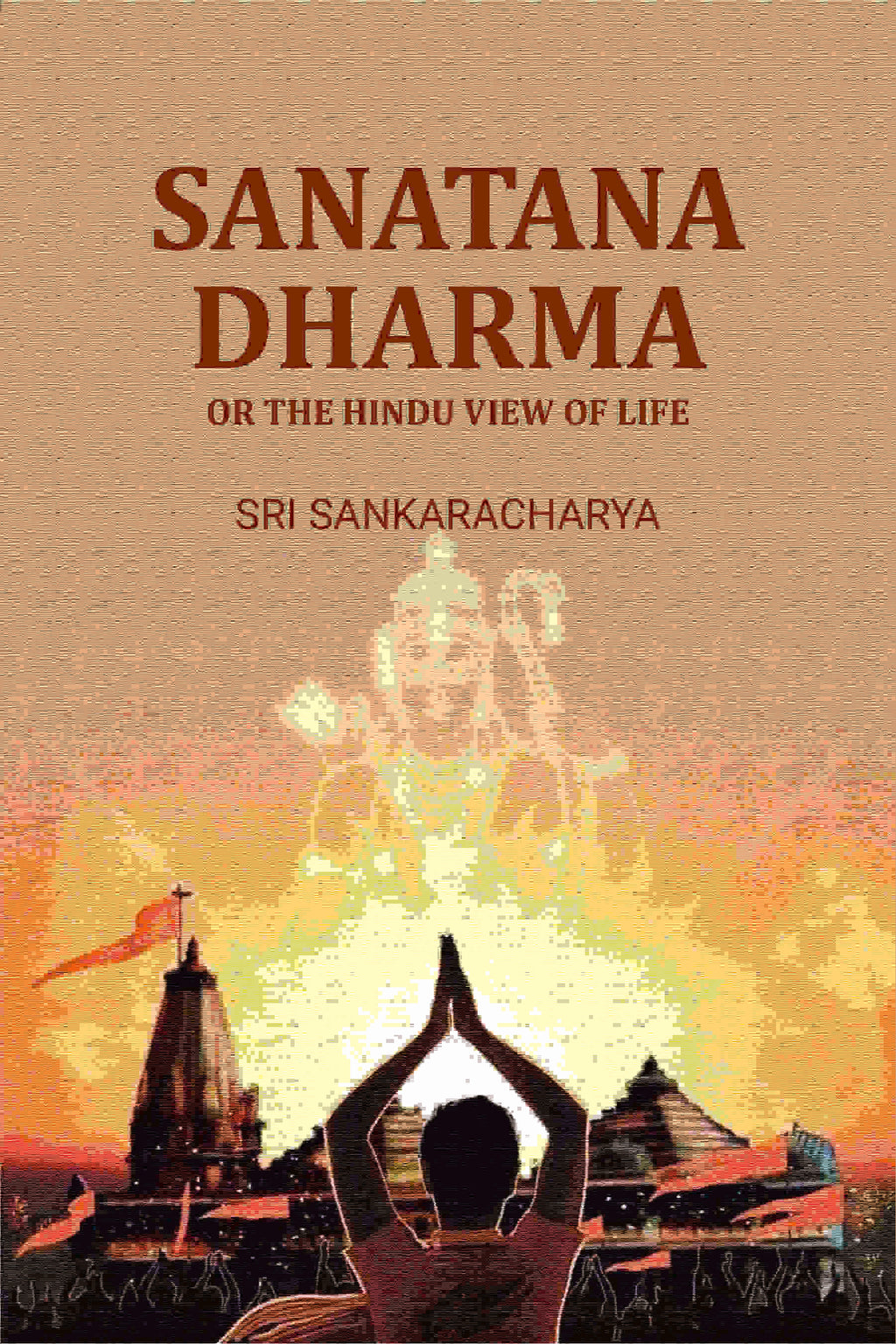 Sanatana Dharma: Or the hindu view of life - Gyan Books | Grocsy