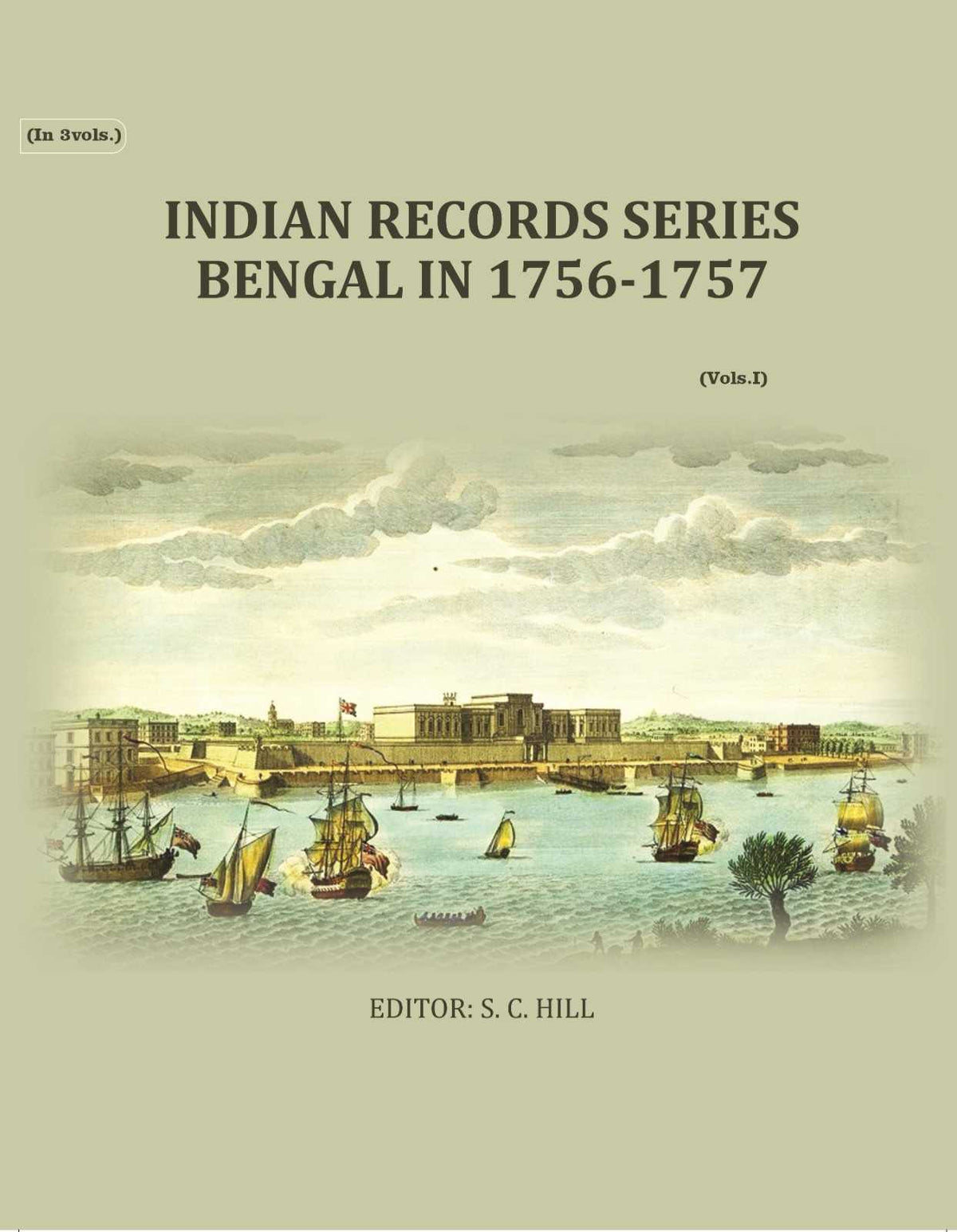 Indian Records Series Bengal In 1756-1757 (1st) - Gyan Books | Grocsy