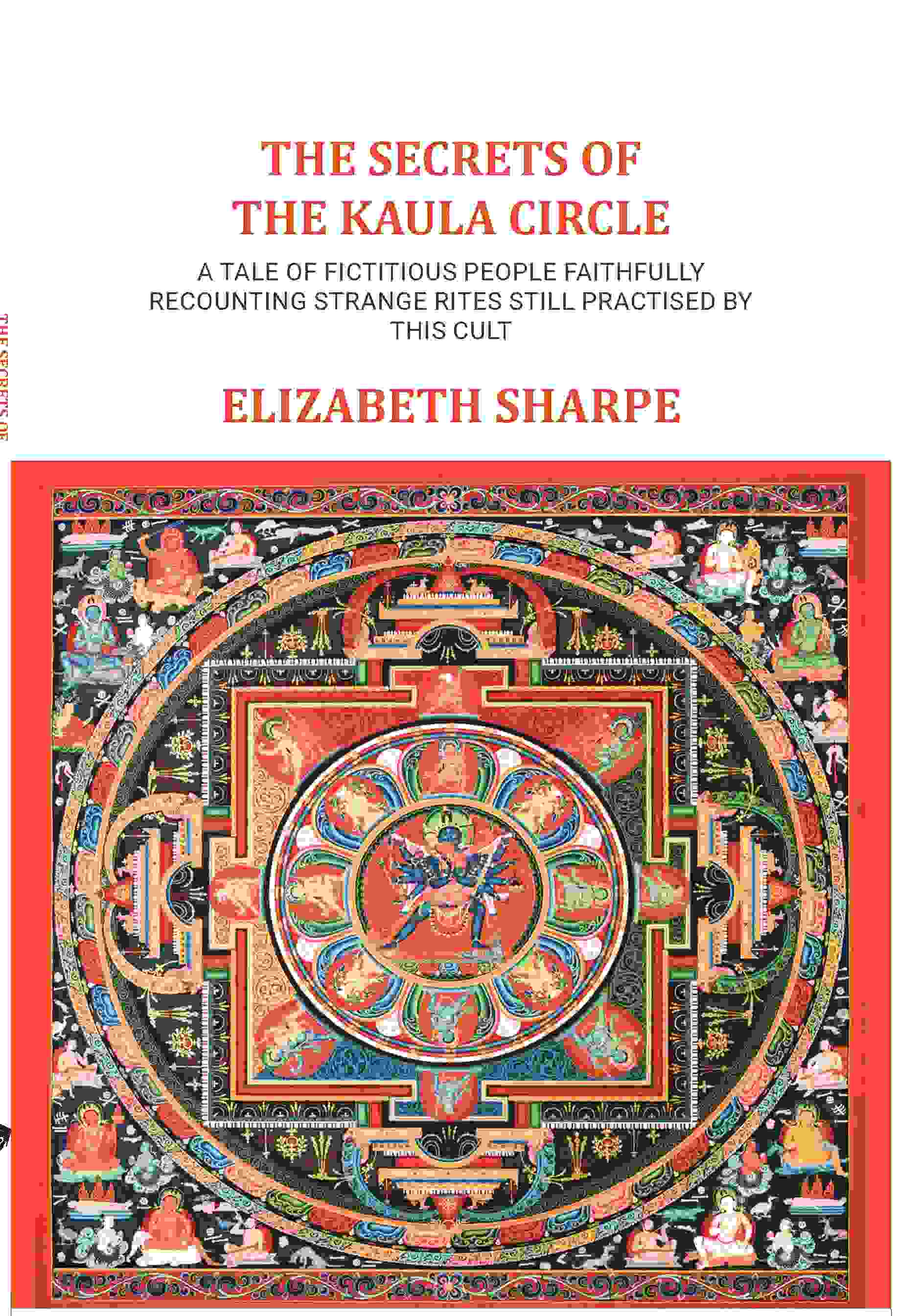 The Secrets of The Kaula Circle: A tale of fictitious people faithfully recounting strange rites still practised by this cult - Gyan Books | Grocsy