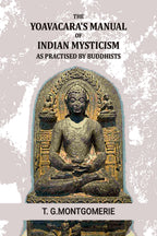 The Yogavacara's manual of Indian mysticism as practised by Buddhists - Gyan Books | Grocsy