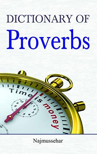 Dictionary Of Proverbs: Quotes On Leadership, Intelligence, Self-Growth, And Mental Strength For Everyday Life-Najmussehar | Grocsy
