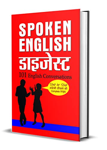 Spoken English Digest: (101 Conversations In English: Short, Natural Dialogues To Improve Your Spoken English) Step By Step Guide To Learn English-Rashmeet Kaur | Grocsy